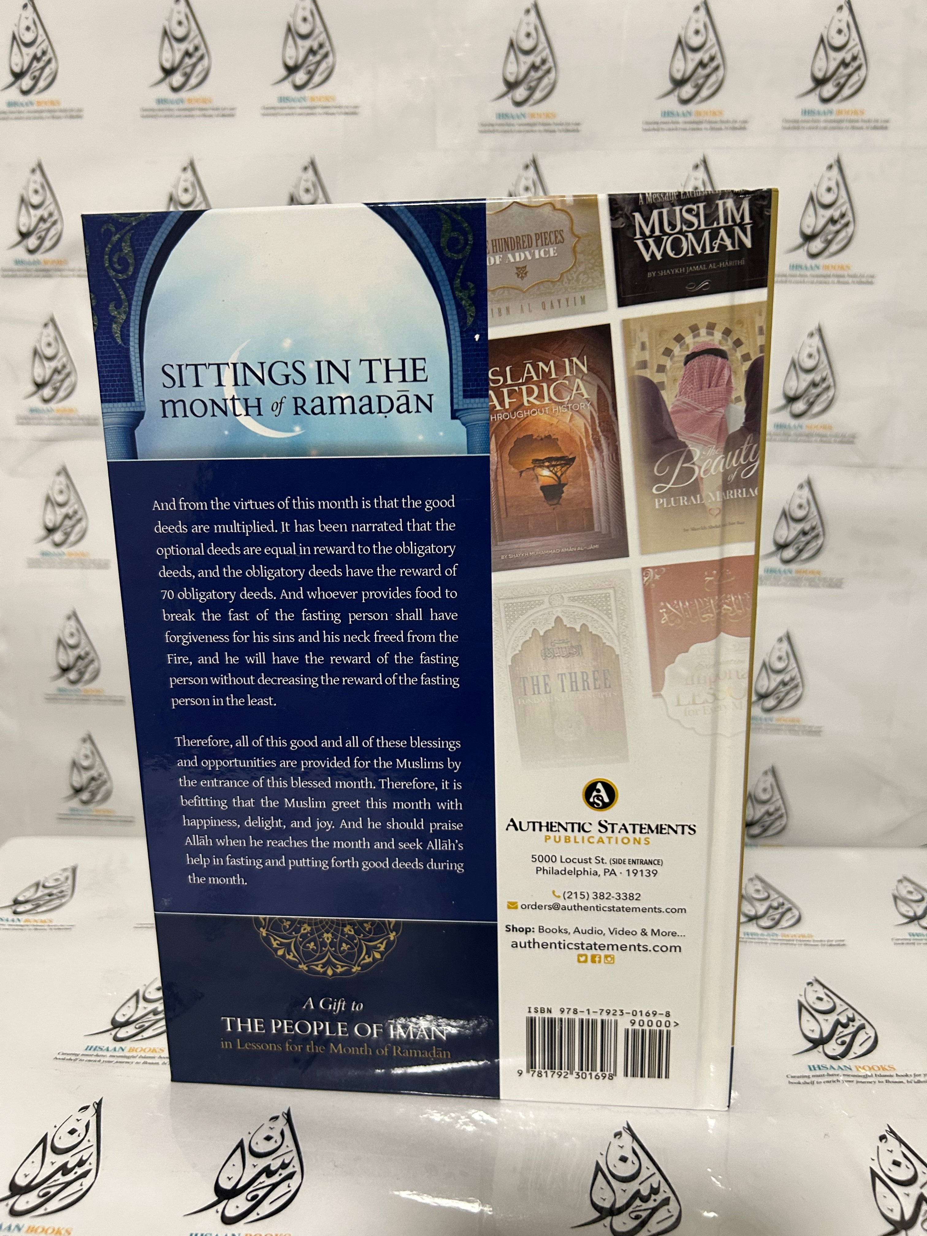 Sittings In The Month Of Ramadan & A Gift To The People Of Iman In Lessons For The Month Of Ramadan By Shaykh Saalih al-Fawzaan (Hardcover)