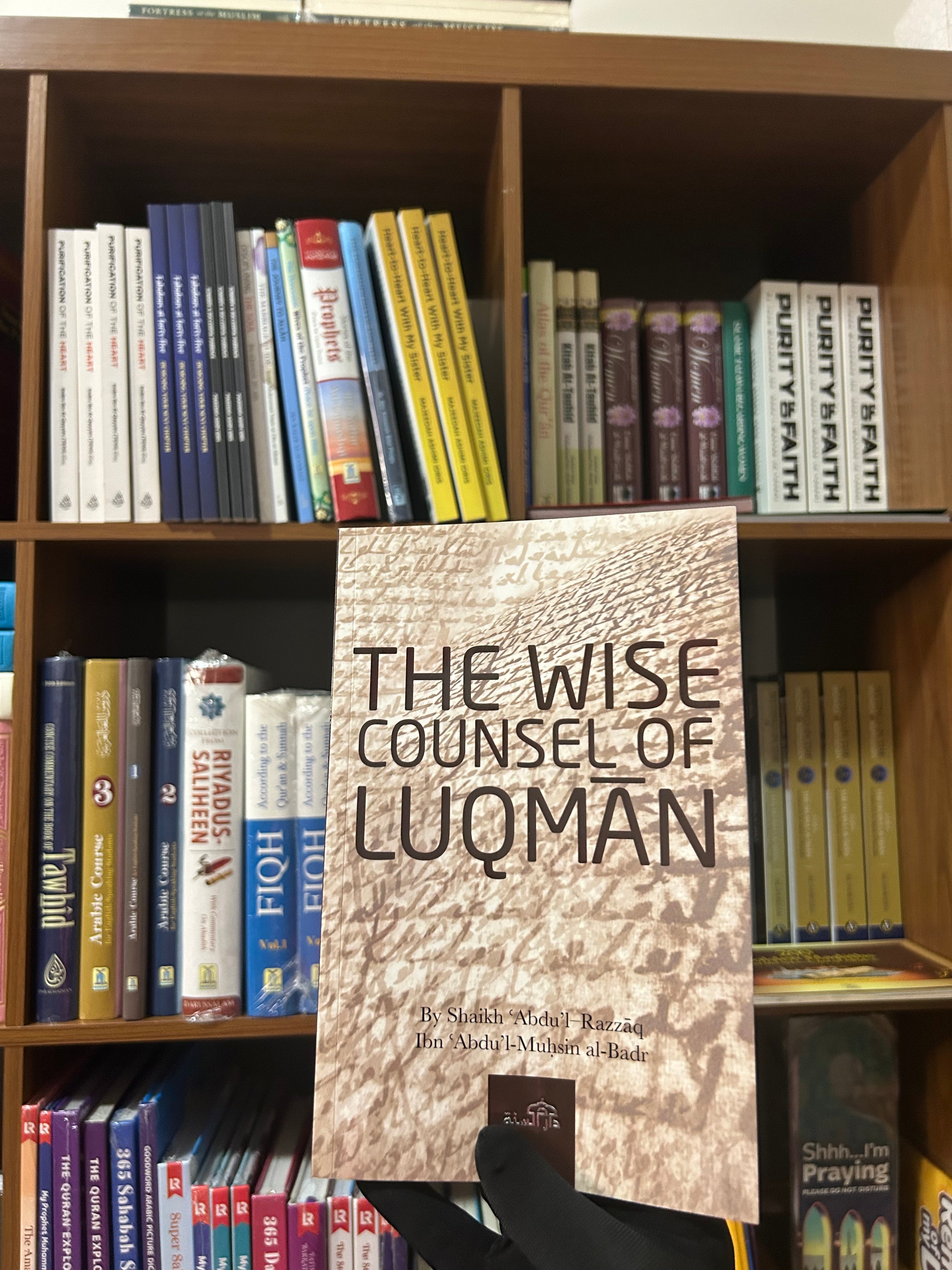 The Wise Counsel of Luqman By Sheikh Abdul Razzaq
