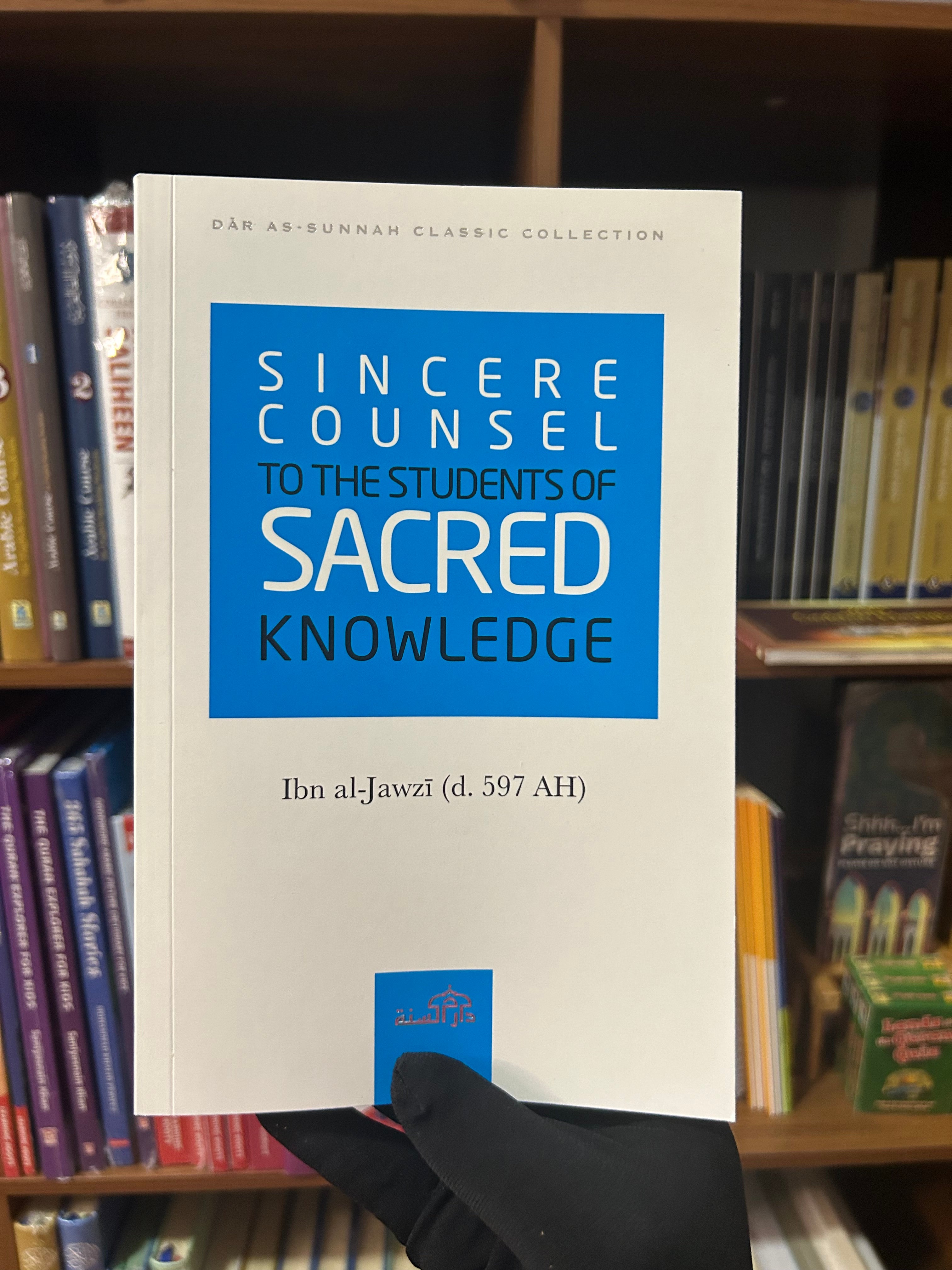 Sincere Counsel to the Seekers of Sacred Knowledge By Ibn Al Jawzi
